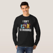 I Don't Do Mornings Owl Saying Lazy Sleeping Owls T-shirt (Voorkant volledig)