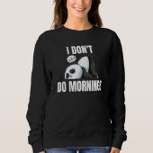 I Don't Do Mornings Saying Lazy Sleeping Panda 1 Trui (Voorkant)