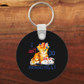 I Don't Do Mornings , Tee Shirt, Cat ,cup Of Coffe Sleutelhanger (Voorkant)