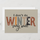 I Don't Do Winter Very Well Cozy Season Freezing  Kaart (Voorkant / Achterkant)