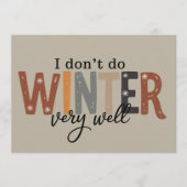I Don't Do Winter Very Well Cozy Season Freezing  Kaart (Voorkant)