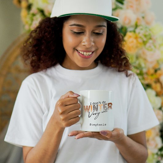 I Don't Do Winter Very Well Funny Winter Koffiemok