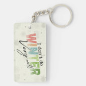 I Don't Do Winter Very Well Funny Winter Sleutelhanger (achterkant)