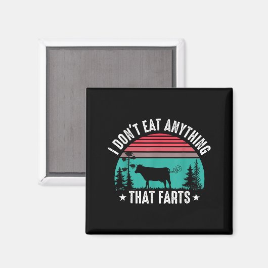 I Don't Eat Anything That Farts Magneet (Voorkant / Achterkant)