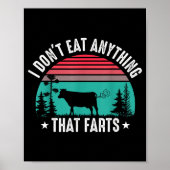 I Don't Eat Anything That Farts Poster (Voorkant)