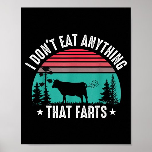 I Don't Eat Anything That Farts  Poster (Voorkant)
