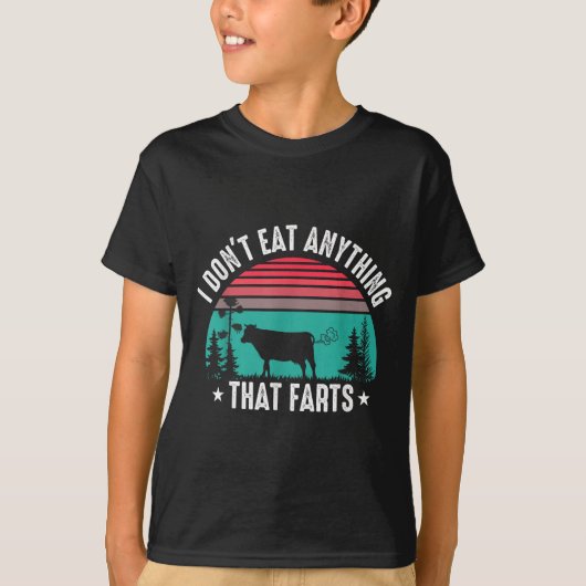 I Don't Eat Anything That Farts T-shirt (Voorkant)