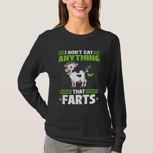 I Don't Eat Anything That Farts Vegan Vegetarian C T-shirt (Voorkant)