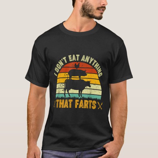I Don't Eat Anything That Farts World Vegetarian D T-shirt (Voorkant)