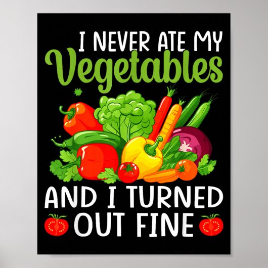 I Don't Eat Anything Vegetables Funny Vegetarian S Poster (Voorkant)