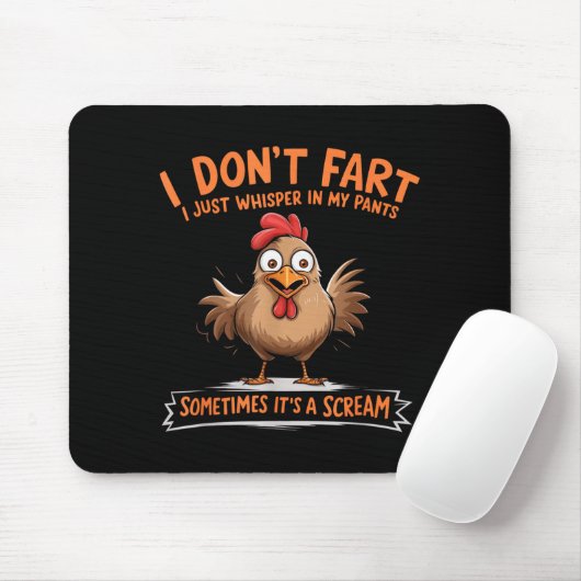 I Don't Fart I Whisper In My Pants - Funny Chicken Muismat (Met muis)