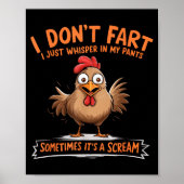 I Don't Fart I Whisper In My Pants - Funny Chicken Poster (Voorkant)