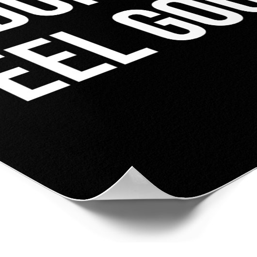 I Don't Feel Good  Poster (Hoek)