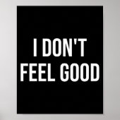 I Don't Feel Good  Poster (Voorkant)