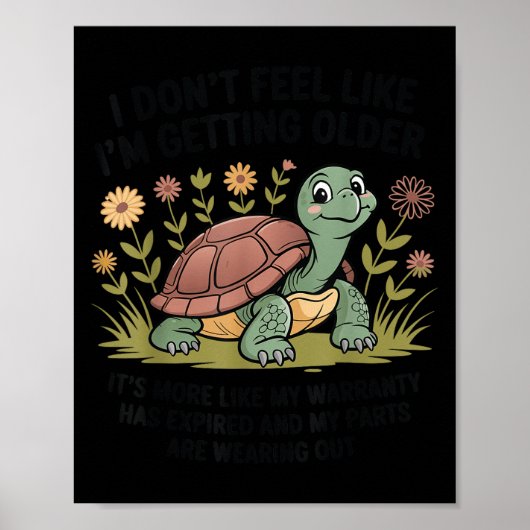 I Don't Feel Like I'm Getting Older It's More Like Poster (Voorkant)