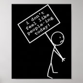 I Don't Feel Like People-ing Today  Poster (Voorkant)
