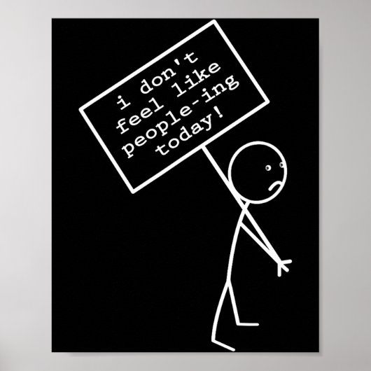 I Don't Feel Like People-ing Today  Poster (Voorkant)