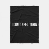 I Don't Feel Tardy Funny  Fleece Deken (Voorkant)