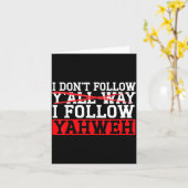 I Don't Follow Y'all Way I Follow Yahweh Christian Kaart (Gele Bloem)