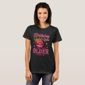 I Don't Get Older I Level Up Funny Birthday Queen  T-shirt (Voorkant volledig)