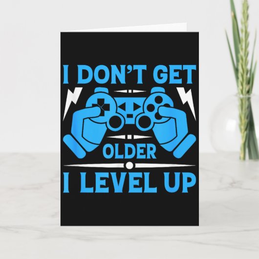 I Don't Get Older I Level Up Funny Gaming Quotes B Kaart (Voorkant)