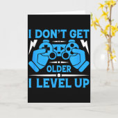 I Don't Get Older I Level Up Funny Gaming Quotes B Kaart (Gele Bloem)