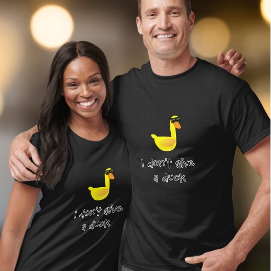 I don't give a Duck Humor T-shirt