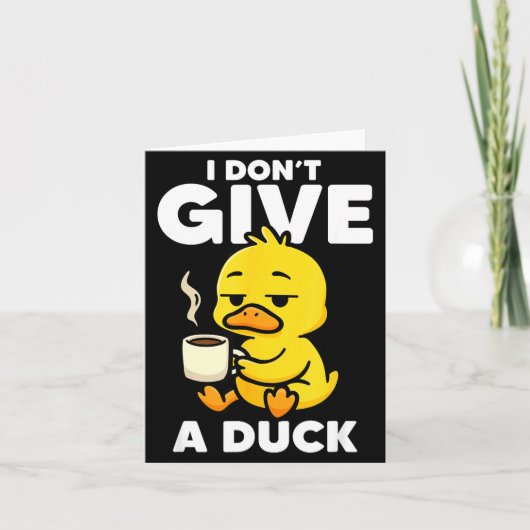 I Don't Give A Duck Lover Funny Duck Owner Rude I  Kaart (Voorkant)