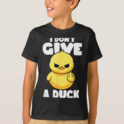 I Don't Give A Duck Lover Funny Duck Owner Rude I  T-shirt (Voorkant)