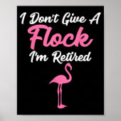 I Don't Give A Flock I'm Retired Funny Flamingo Poster (Voorkant)