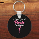 I Don't Give A Flock I'm Retired Funny Flamingo  Sleutelhanger (Voorkant)