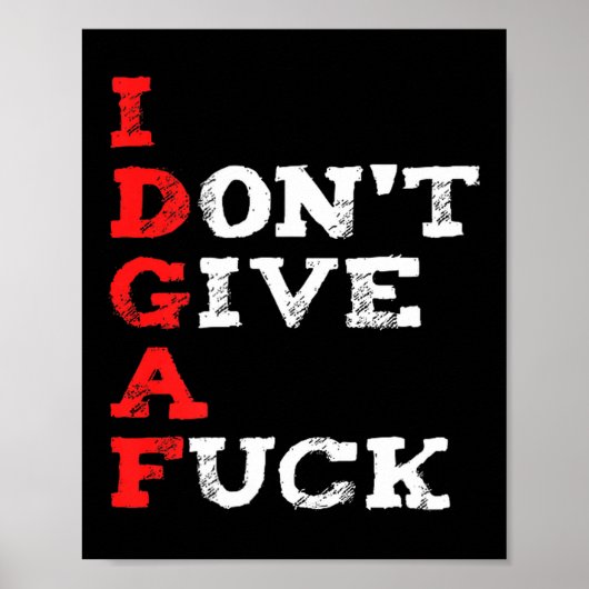 I Don't Give A For  Poster (Voorkant)