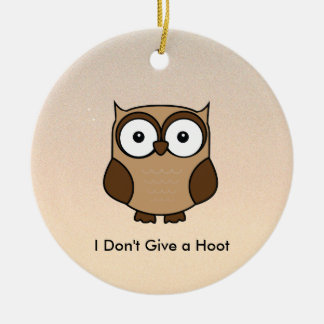 I Don't Give a Hoot Owl Custom Keramisch Ornament
