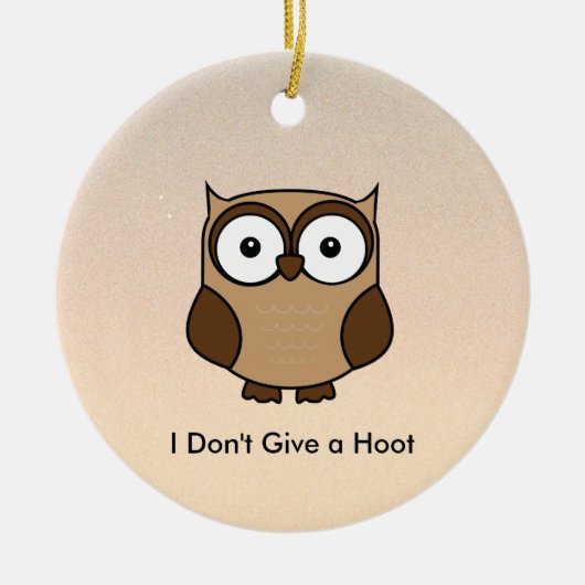 I Don't Give a Hoot Owl Custom Keramisch Ornament (Voorkant)