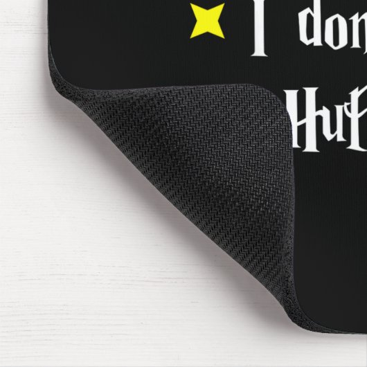 I Don't Give A Hufflefor  Muismat (Hoek)