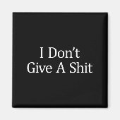 I Don't Give A - Magneet (Voorkant)