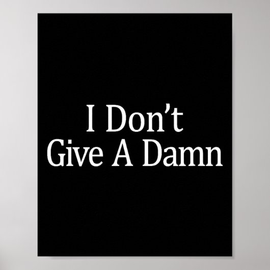 I Don't Give A -  Poster (Voorkant)