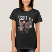 I Dont Give A Rats Mouse Donkey Funny Sarcastic An T-shirt (Voorkant)