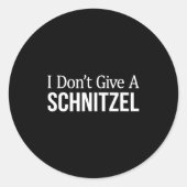 I Don't Give A Schnitzel -  Ronde Sticker (Voorkant)