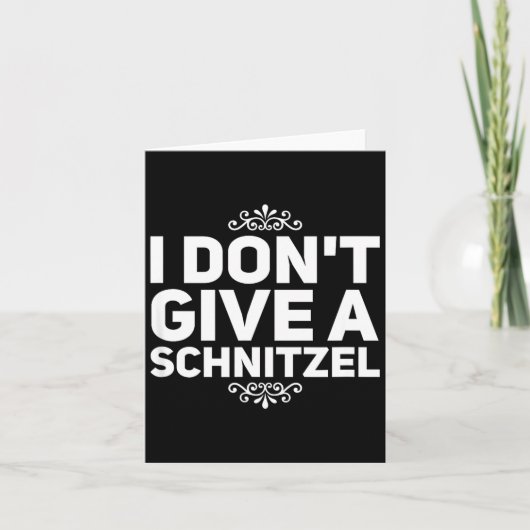 I Don't Give A Schnitzel Shirt Funny German Tee  Kaart (Voorkant)