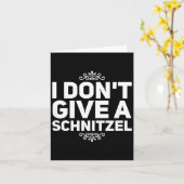 I Don't Give A Schnitzel Shirt Funny German Tee  Kaart (Gele Bloem)