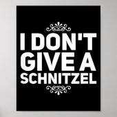 I Don't Give A Schnitzel Shirt Funny German Tee  Poster (Voorkant)