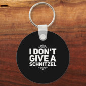 I Don't Give A Schnitzel Shirt Funny German Tee  Sleutelhanger (Voorkant)