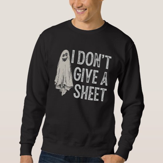 I Don't Give A Sheet Ghost Boo  Halloween Trui (Voorkant)