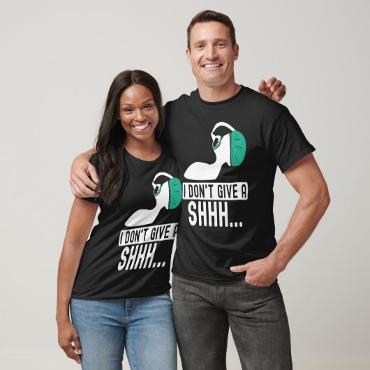 I dont give a shhh Anesthesia doctor anesthetist c T-shirt (Unisex)