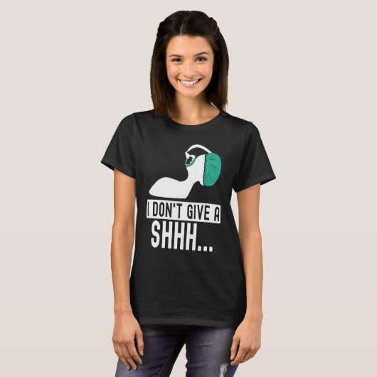I dont give a shhh Anesthesia doctor anesthetist c T-shirt (Voorkant volledig)