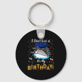 I Don't Give A Ship. It's My Birthday. Cruise Ship Sleutelhanger (Voorkant)