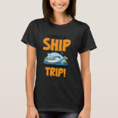 I Don't Give a Ship Mother and Daughter Trip Cruis T-shirt (Voorkant)