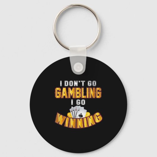 I Don't Go Gambling I Go Winning Sleutelhanger (Voorkant)