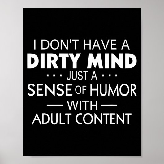 I Don't Have A Dirty Mind Just Adult Content Sense Poster (Voorkant)